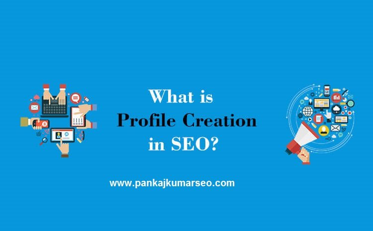 What is Profile Creation