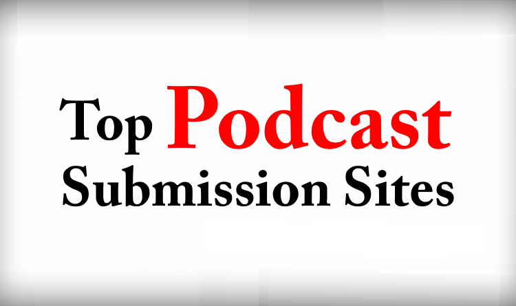 Free Podcast Submission Sites Lists 2022