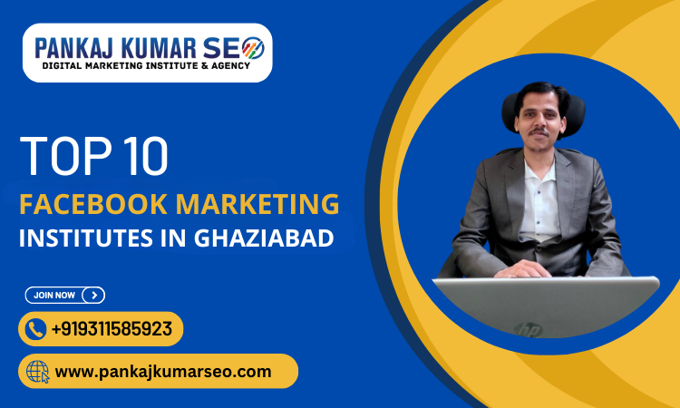 Top 10 Facebook Marketing Institute in ghaziabad