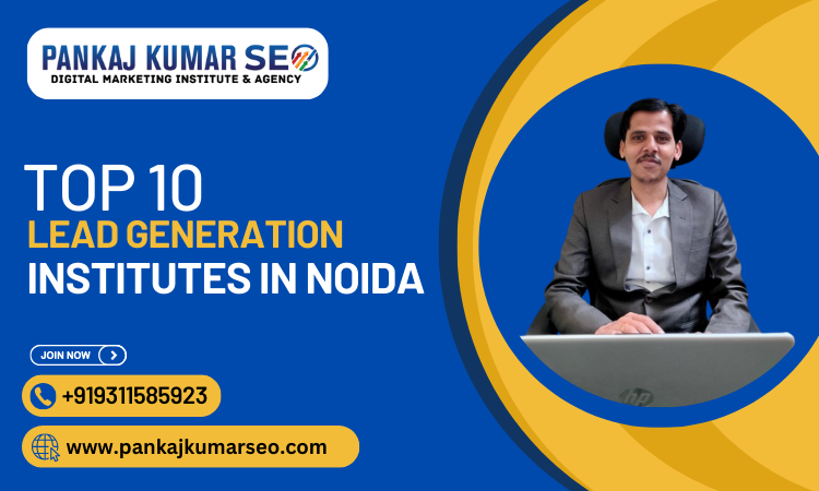 Top 10 Lead Generation Institutes in Noida