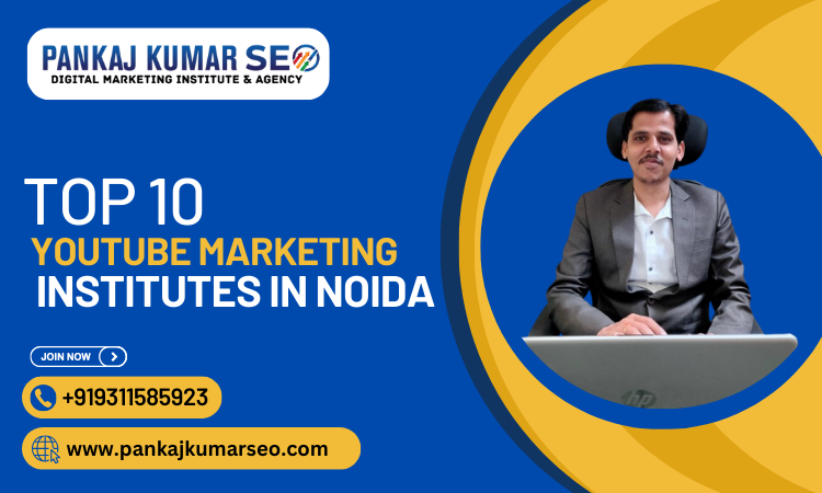 Top 10 YouTube Marketing Course Institutes in Noida