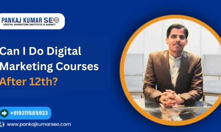 can i do digital marketing courses after 12th
