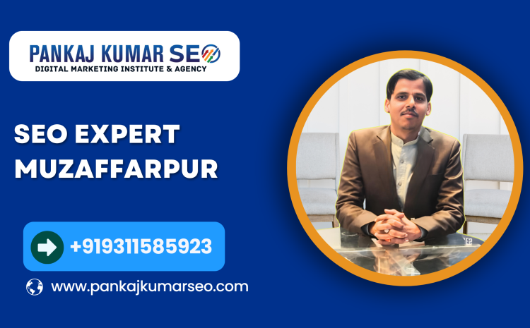 SEO Expert Muzaffarpur