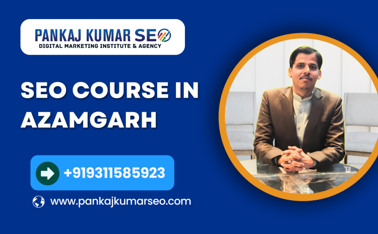 SEO Course In Azamgarh