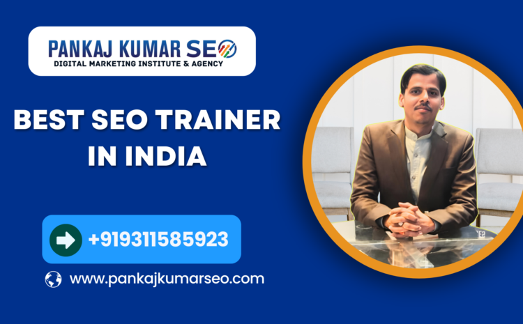 Best SEO Trainer in India